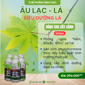 Âu Lạc - Lá (Siêu Dưỡng Lá): Bí Quyết Giúp Cây Cảnh Xanh Mướt, Dày Lá & Sạch Nấm Bệnh